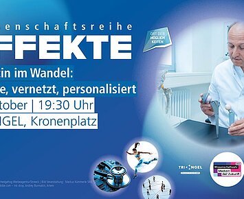EFFEKTE-Reihe im Oktober: Medizin im Wandel: Präzise, vernetzt, personalisiert
